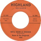 1032 - Rosie & The Originals - We'll Have A Chance - Highland