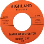 1100- Bobby Day - Saving My Life For You - Highland 