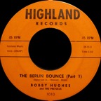 1010 - Bobby Hughes & The Pretzels - The Berlin Bounce (Part 1) - Highland