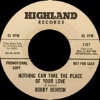 1197 - Bobby Denton - Nothing Can Take The Place Of Your Love - Highland Promo