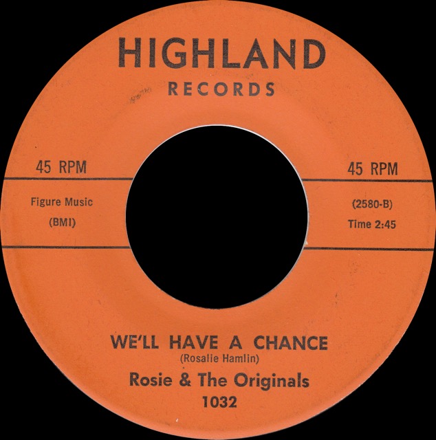 1032 - Rosie & The Originals - We'll Have A Chance - Highland