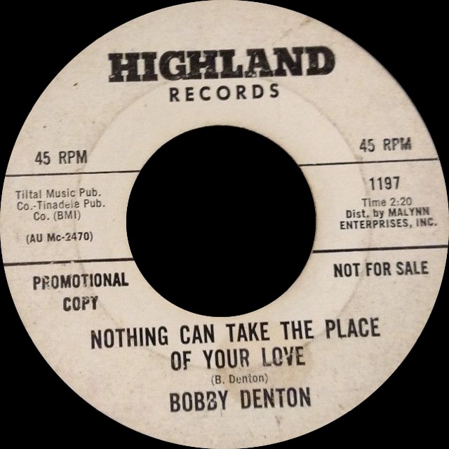1197 - Bobby Denton - Nothing Can Take The Place Of Your Love - Highland WD