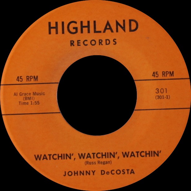 301 - Johnny DeCosta - Watchin' Watchin' Watchin' - Highland